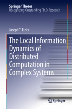 The Local Information Dynamics of Distributed Computation in Complex Systems - Lizier, Joseph T.