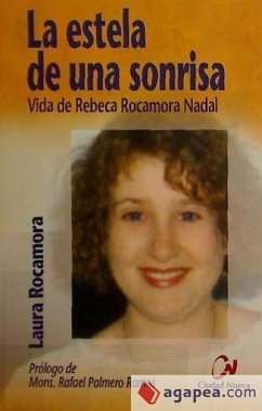 La estela de una sonrisa : vida de Rebeca Rocamora Nadal - Rocamora Nadal, Laura