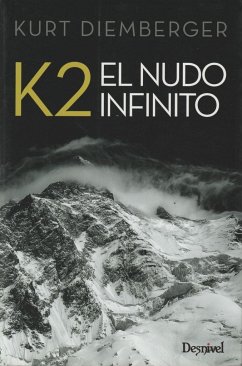 K2 El nudo infinito - Diemberger, Kurt