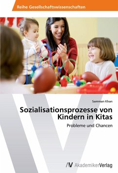 Sozialisationsprozesse von Kindern in Kitas - Khan, Samman