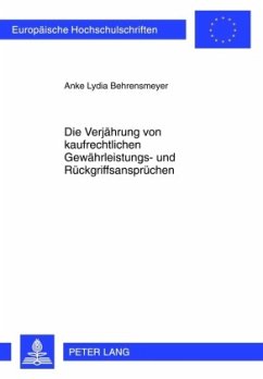 Die Verjährung von kaufrechtlichen Gewährleistungs- und Rückgriffsansprüchen - Behrensmeyer, Anke Lydia