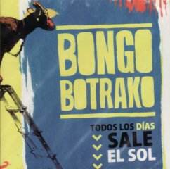 Todos Los Dias Sale El Sol - Bongo Botrako