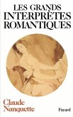 Les Grands interprètes romantiques Les Grands interprètes romantiques