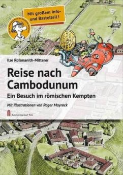 Reise nach Cambodunum - Roßmanith-Mitterer, Ilse