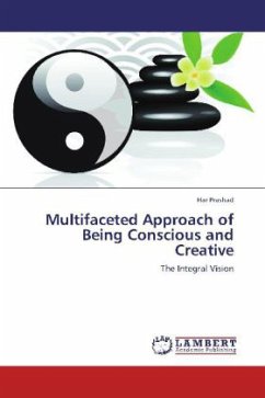 Multifaceted Approach of Being Conscious and Creative