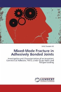 Mixed-Mode Fracture in Adhesively Bonded Joints - Ali, Hafiz Tauqeer