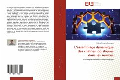 L¿assemblage dynamique des chaînes logistiques dans les services - Pellegrin-Romeggio, Frédéric