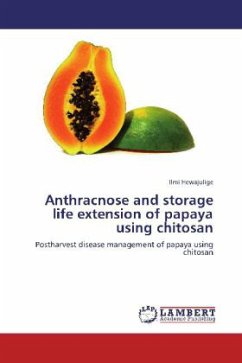 Anthracnose and storage life extension of papaya using chitosan
