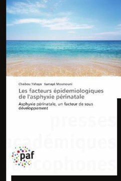 Les facteurs épidemiologiques de l'asphyxie périnatale Les facteurs épidemiologiques de l'asphyxie périnatale