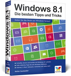 Windows 8.1 - Die besten Tipps und Tricks - Saumweber, Walter