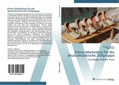 Ethno-Marketing für die deutschtürkische Zielgruppe - Valiente, Claudia;Yetgin, Tanja