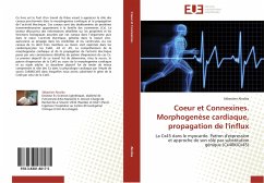 Coeur et Connexines. Morphogenèse cardiaque, propagation de l'influx - Alcoléa, Sébastien