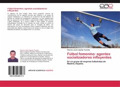 Fútbol femenino: agentes socializadores influyentes - Aguilar Fuentes, Patricio Javier