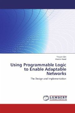 Using Programmable Logic to Enable Adaptable Networks - Qin, Yixuan;Reed, Martin