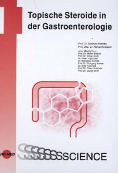 Topische Steroide in der Gastroenterologie - Miehlke, Stephan;Madisch, Ahmed