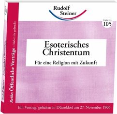 Esoterisches Christentum - Steiner, Rudolf