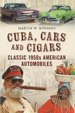 Cuba. Cars and Cigars: Classic 1950s American Automobiles