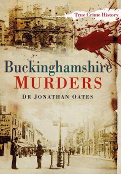 Buckinghamshire Murders - Oates, Dr Jonathan