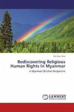 Rediscovering Religious Human Rights In Myanmar - Khai, Ciin Sian