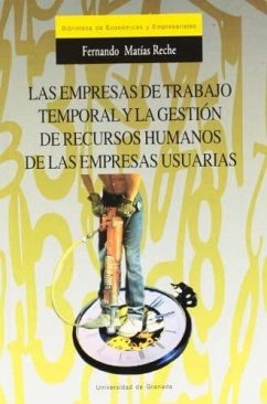 Las empresas de trabajo temporal y la gestión de recursos humanos de las empresas usuarias - Matias Reche, Fernando