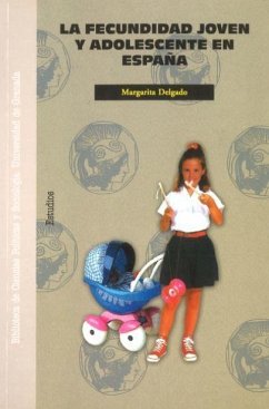 La fecundidad joven y adolescente en España - Delgado Pérez, Margarita