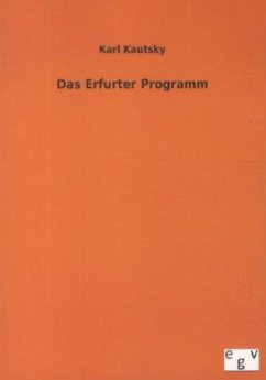 Das Erfurter Programm - Kautsky, Karl