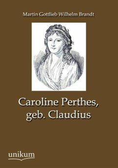 Caroline Perthes, geb. Claudius - Brandt, Martin G. W.