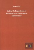 Arthur Schopenhauers Briefwechsel und andere Dokumente