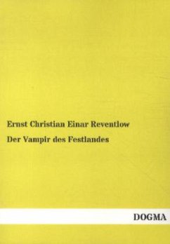 Der Vampir des Festlandes - Reventlow, Ernst Chr. E.