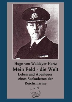 Mein Feld - die Welt - Waldeyer-Hartz, Hugo von