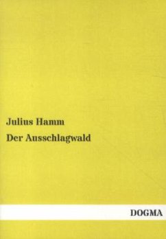 Der Ausschlagwald - Hamm, Julius