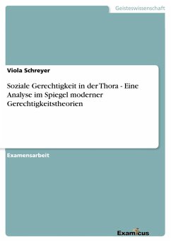 Soziale Gerechtigkeit in der Thora - Eine Analyse im Spiegel moderner Gerechtigkeitstheorien