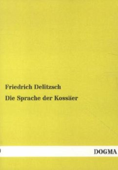 Die Sprache der Kossäer - Delitzsch, Friedrich