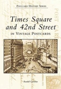 Times Square and 42nd Street in Vintage Postcards - Gabrielan, Randall