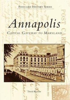 Annapolis: Capital Gateway to Maryland - Brennan, David