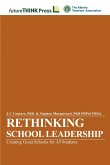 Rethinking School Leadership - Creating Great Schools for All Students