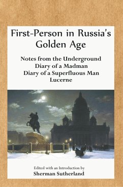 First-Person in Russia's Golden Age - Dostoyevsky, Fyodor; Tolstoy, Leo Nikolayevich