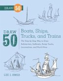 Draw 50 Boats, Ships, Trucks, and Trains