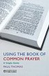 Using the Book of Common Prayer - Bild 1