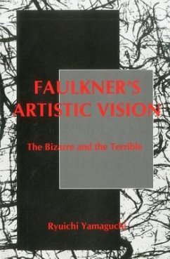 Faulkner's Artistic Vision - Yamaguchi, Ryuichi