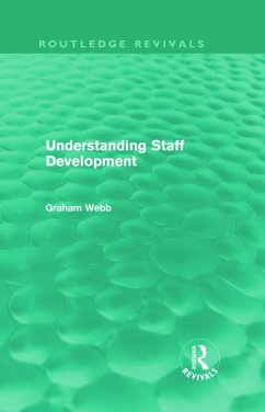 Understanding Staff Development (Routledge Revivals) - Webb, Graham