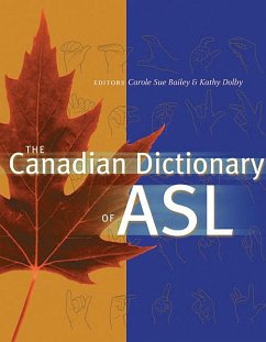 The Canadian Dictionary of ASL - Bailey, Carole Sue / Dolby, Kathy (eds.)
