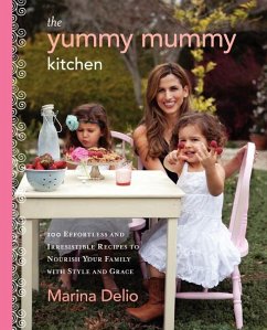 The Yummy Mummy Kitchen - Delio, Marina