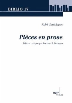 Abbé d¿Aubignac: Pièces en prose - Bourque, Bernard J.