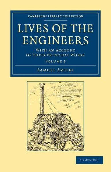 Lives of the Engineers - Volume 3 Lives of the Engineers - Volume 3