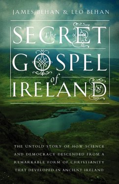 The Secret Gospel of Ireland - Behan, James; Behan, Leo