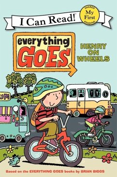 Everything Goes: Henry on Wheels - Biggs, Brian