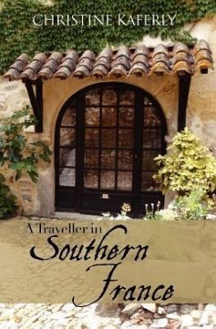 A Traveller in Southern France - Kaferly, Christine