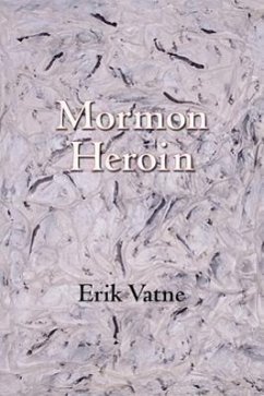 Mormon Heroin - Vatne, Erik