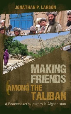 Making Friends Among the Taliban - Larson, Jonathan P